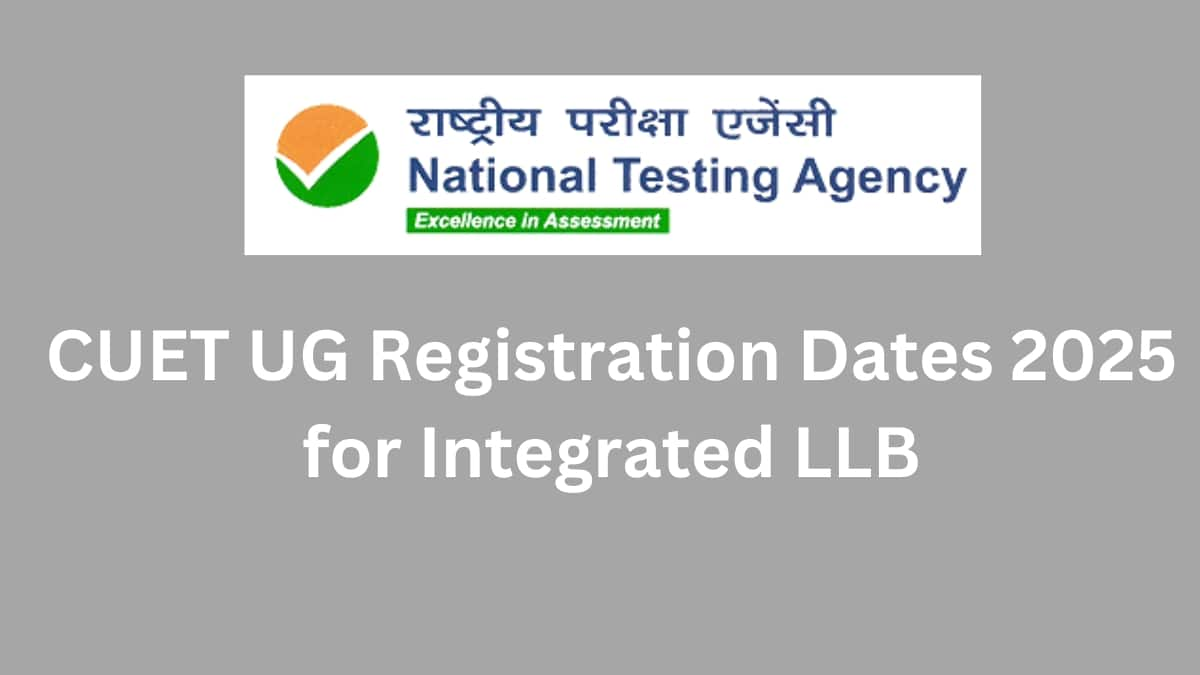 CUET UG Registration Dates 2025 for Integrated LLB, Top Law Colleges to Consider