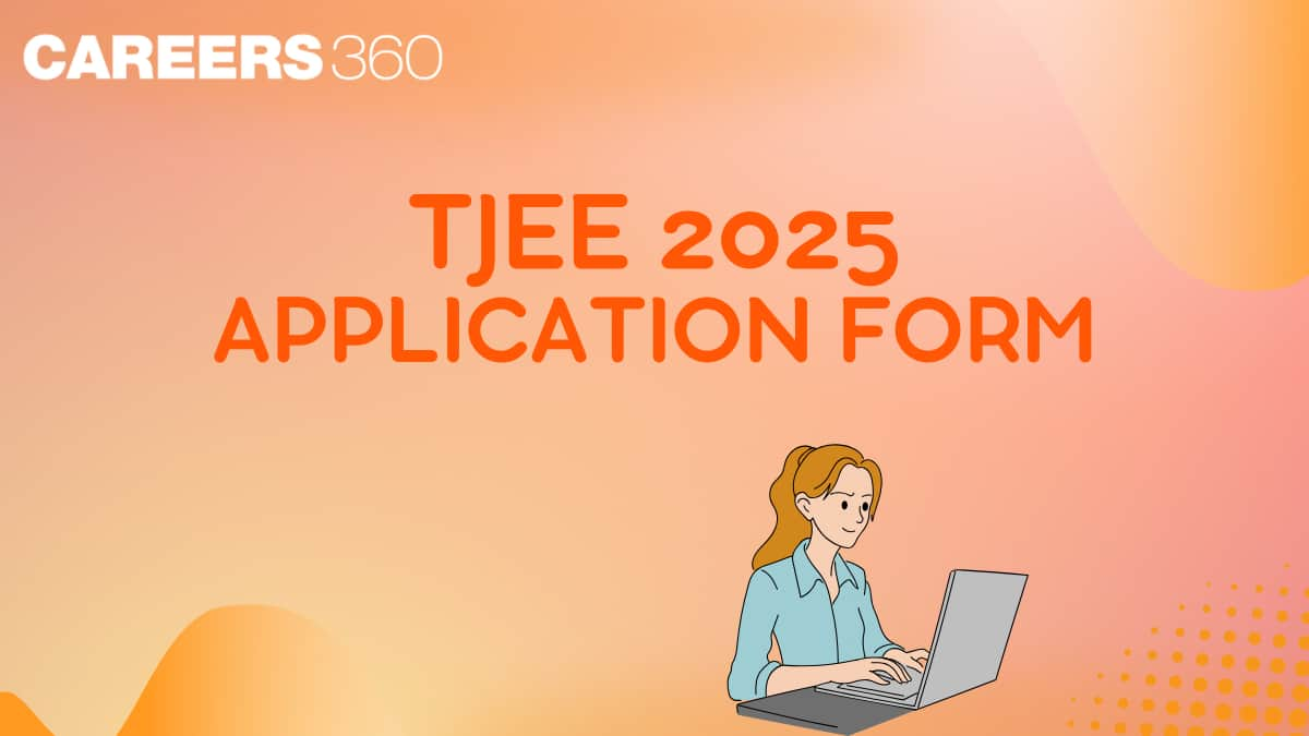 TJEE Application Form 2025 (Extended): Dates, How to Edit Form, Documents