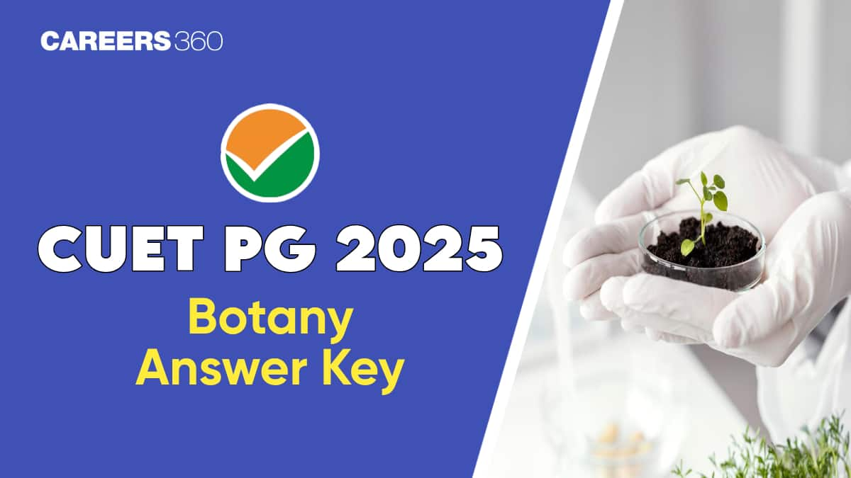 CUET PG Botany Answer Key 2025: How to Download Final PDF, Direct Link