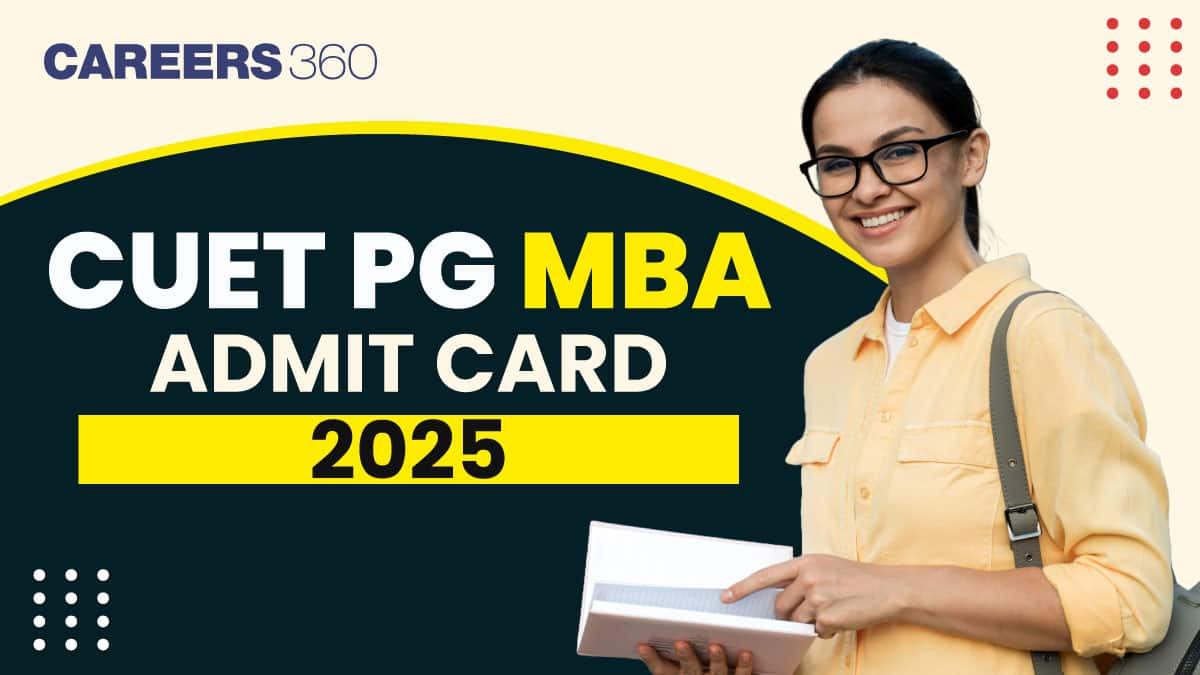 CUET PG MBA Admit Card 2025 Released: Direct Link, How to Download at exams.nta.ac.in/CUET-PG