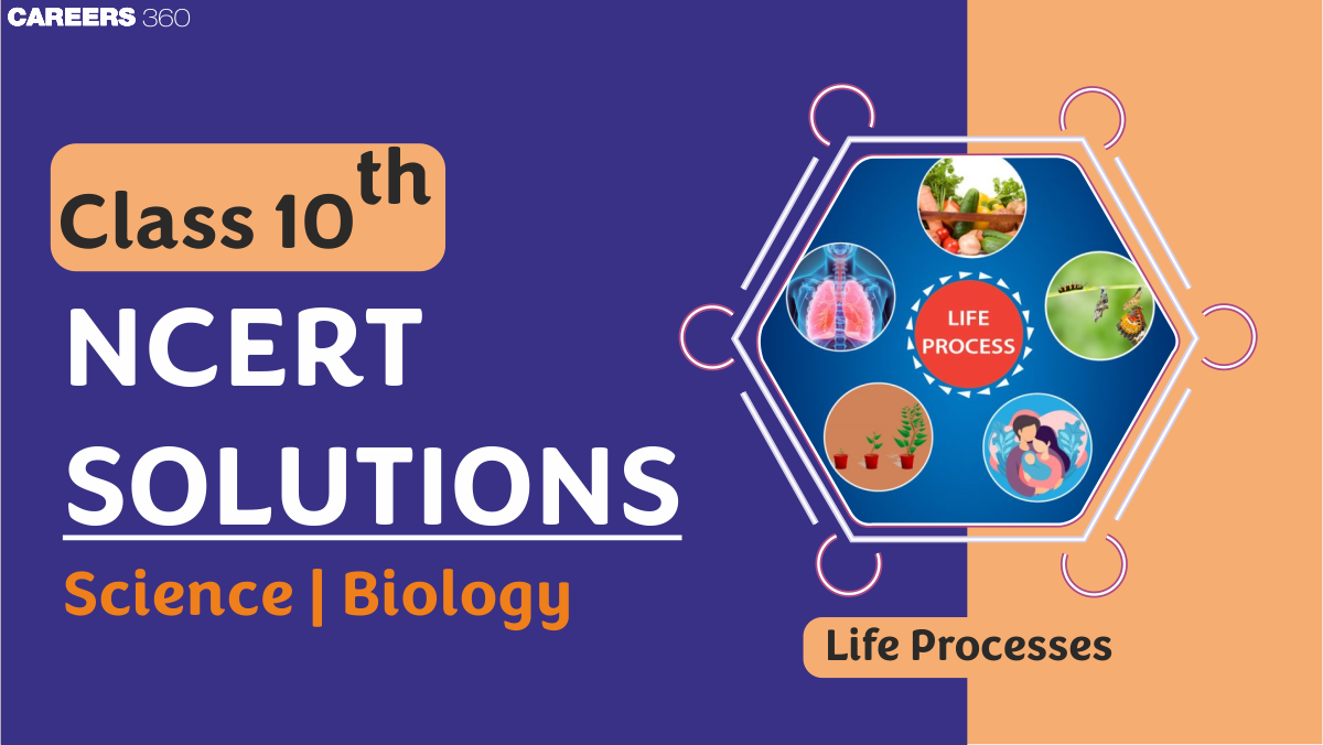 NCERT Solutions for Class 10 Science Chapter 5 Life Processes