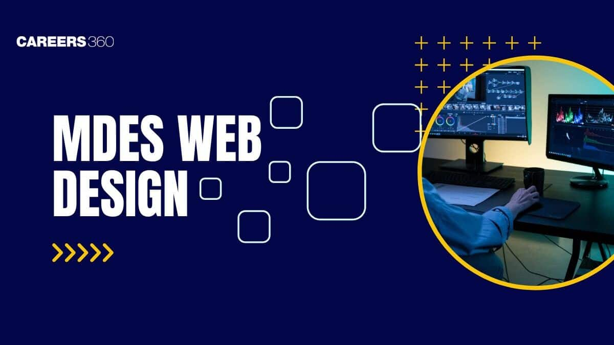 M.Des in Web Design: Admission 2025, Duration, Eligibility, Fees, Syllabus, Scope