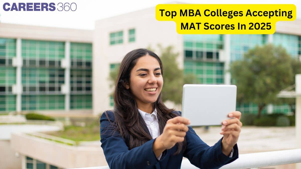 Top MBA Colleges Accepting MAT Scores in 2025: Check Eligibility, Fees, and Placements