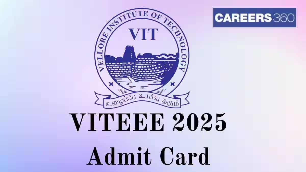 VITEEE Admit Card 2025 - Download VIT BTech Hall Ticket using Candidate Login