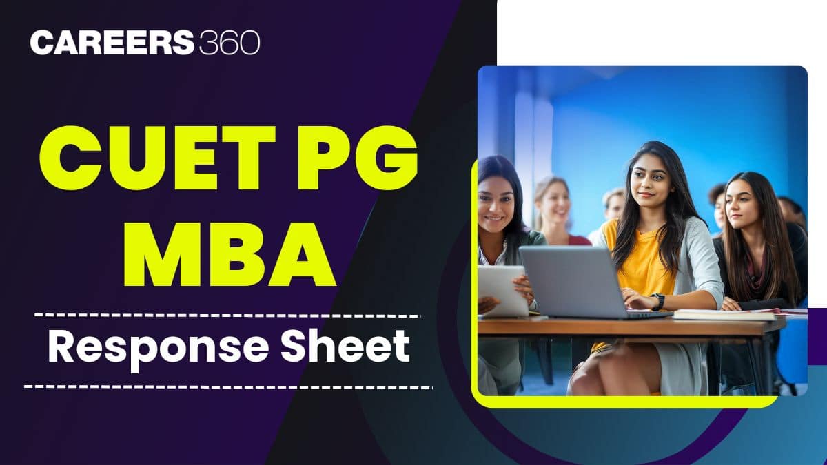 CUET PG MBA Response Sheet 2025: Download Question Paper, Check Answers, Calculate Scores