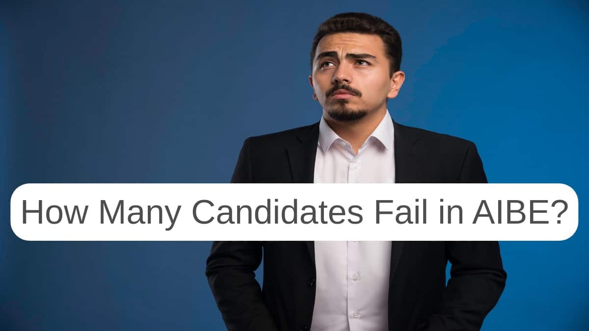 How Many Candidates Fail in AIBE? Check Details Here