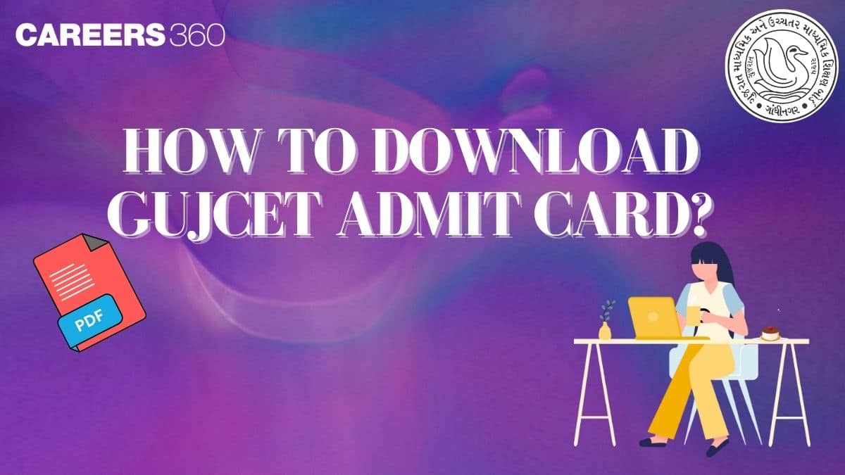 How to Download GUJCET 2025 Admit Card? - Step by Step Guide