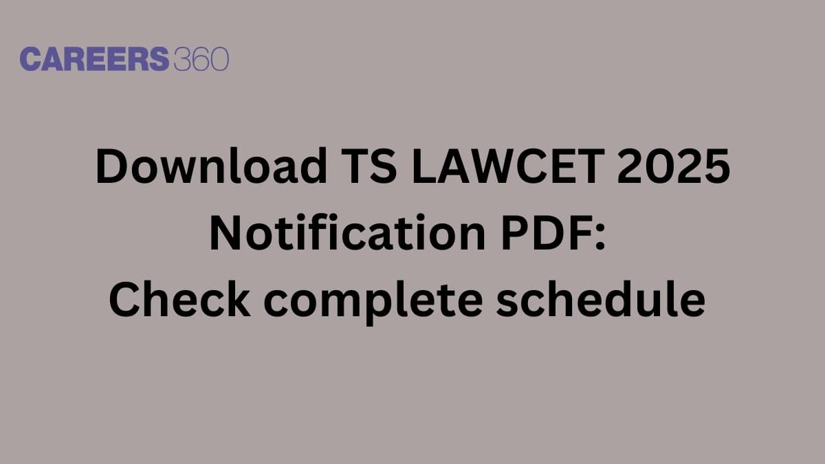 TS LAWCET 2025 Notification PDF Download: Check complete schedule here