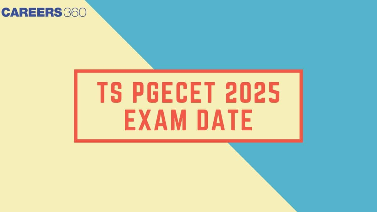 TS PGECET 2025 Exam Dates (Out) - Application Form, Admit Card, Result, Complete Schedule