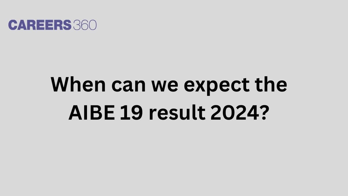 When can we expect the AIBE 19 result 2024? Check details here