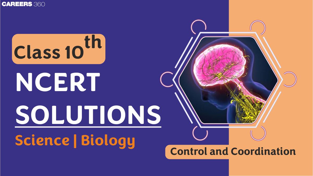 NCERT Solutions for Class 10 Science Chapter 6 Control and Coordination