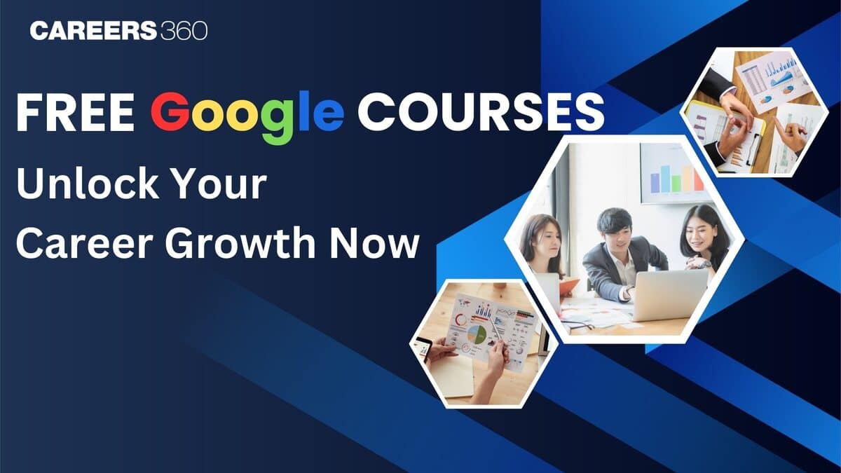 Unlock Career Growth with Google Free Courses in 2025: Enroll Now