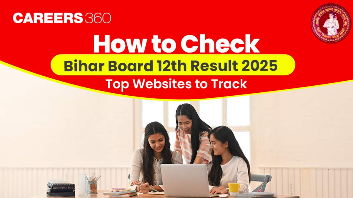 How to Check Bihar Board Class 12th Result 2025 (Out): Websites to Check BSEB Inter Results