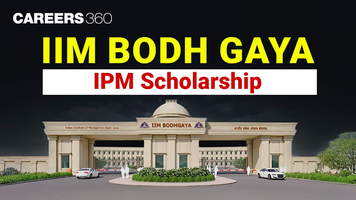 IIM Bodh Gaya IPM Scholarship 2025: Eligibility, Amount & How to Apply