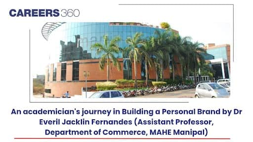 An academician's Personal Branding journey by Dr Everil Jacklin Fernandes, Asst Professor, MAHE Manipal