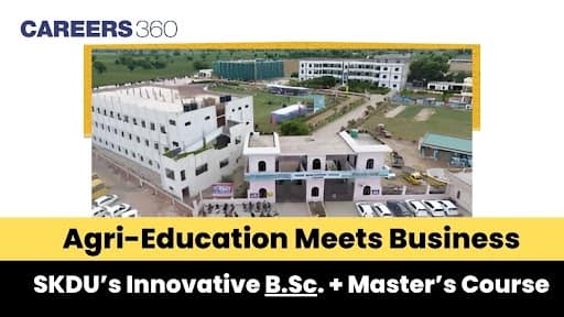 Agri-Education Meets Business: SKDU’s Innovative B.Sc. + Master’s Course