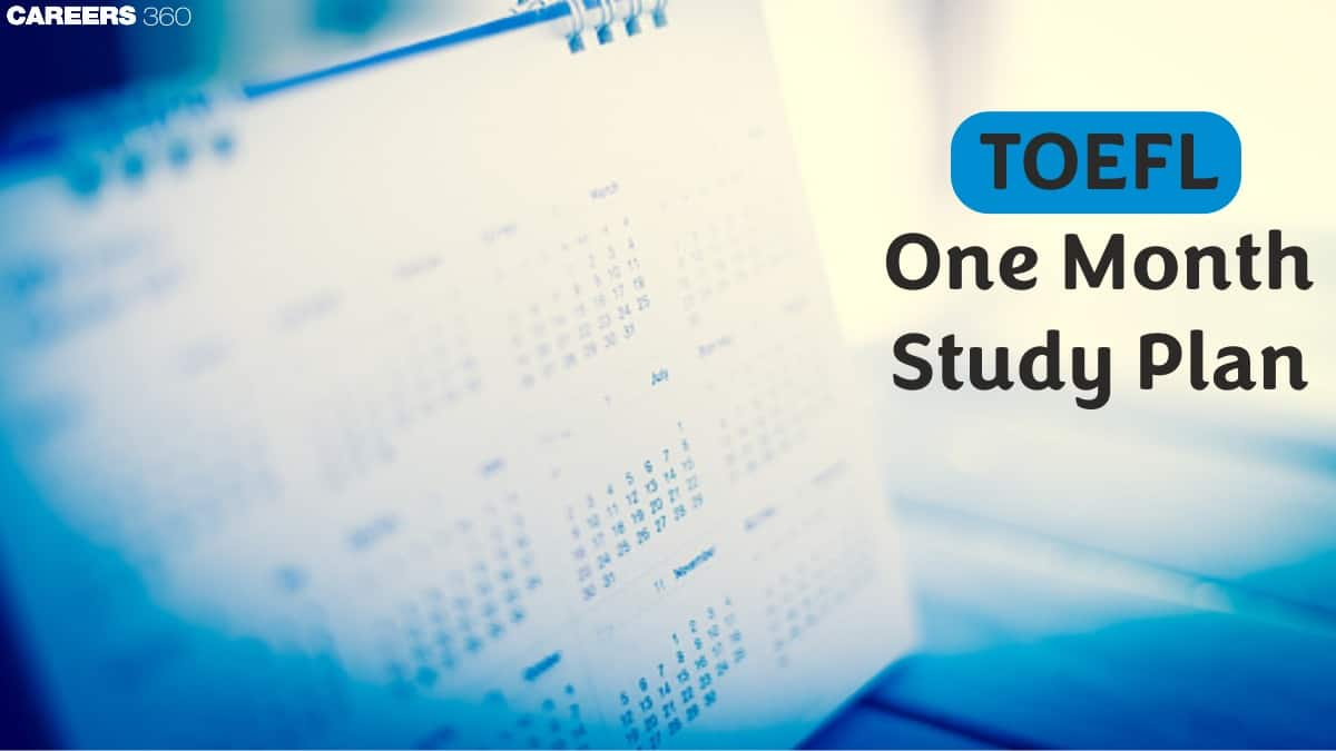 TOEFL One-Month Study Plan: Exam Format, Preparation Tips