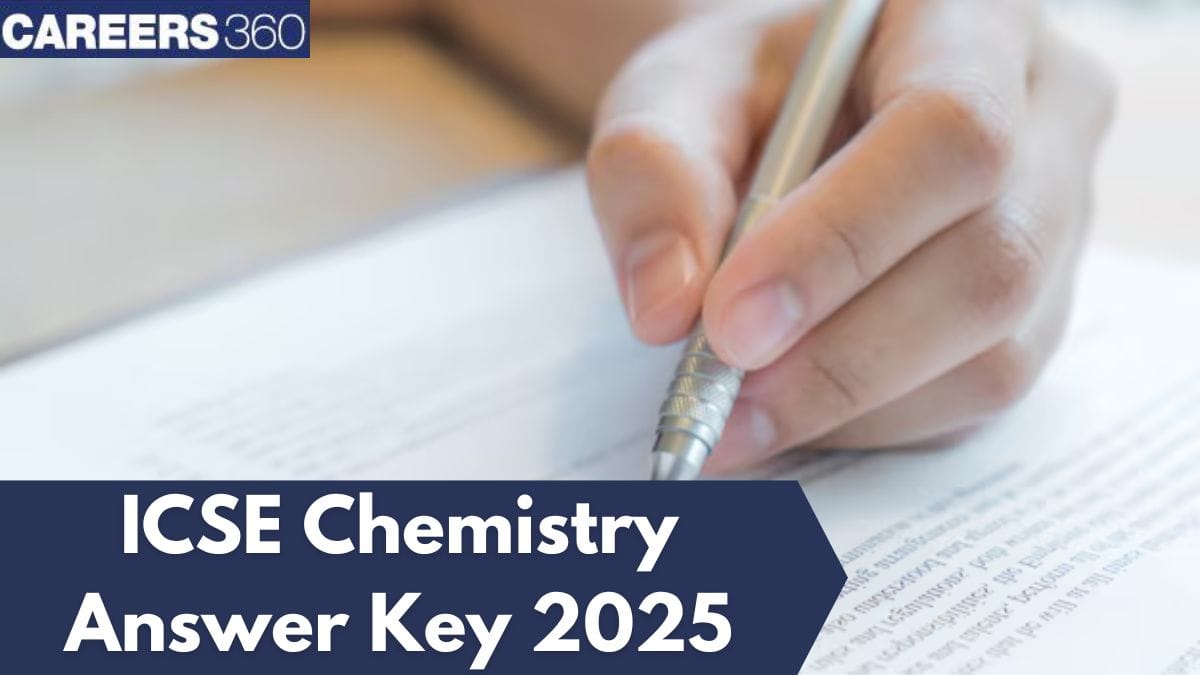 ICSE Chemistry Answer Key 2025 (21 March) – Download Solution PDF (All Sets)