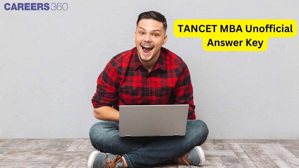 TANCET 2025 Unofficial Answer Key - Check Estimated Scores & MBA Exam Solutions