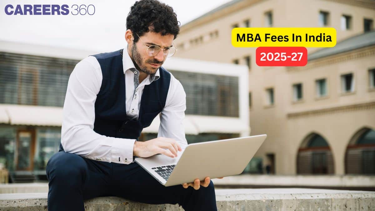 MBA Fees in India 2025: IIM, Private & Government MBA College Fees List