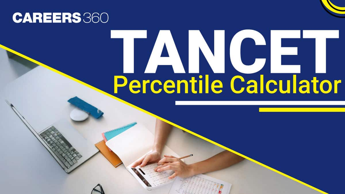 TANCET Percentile Calculator 2025: Calculate Your Rank, Score & Percentile Online