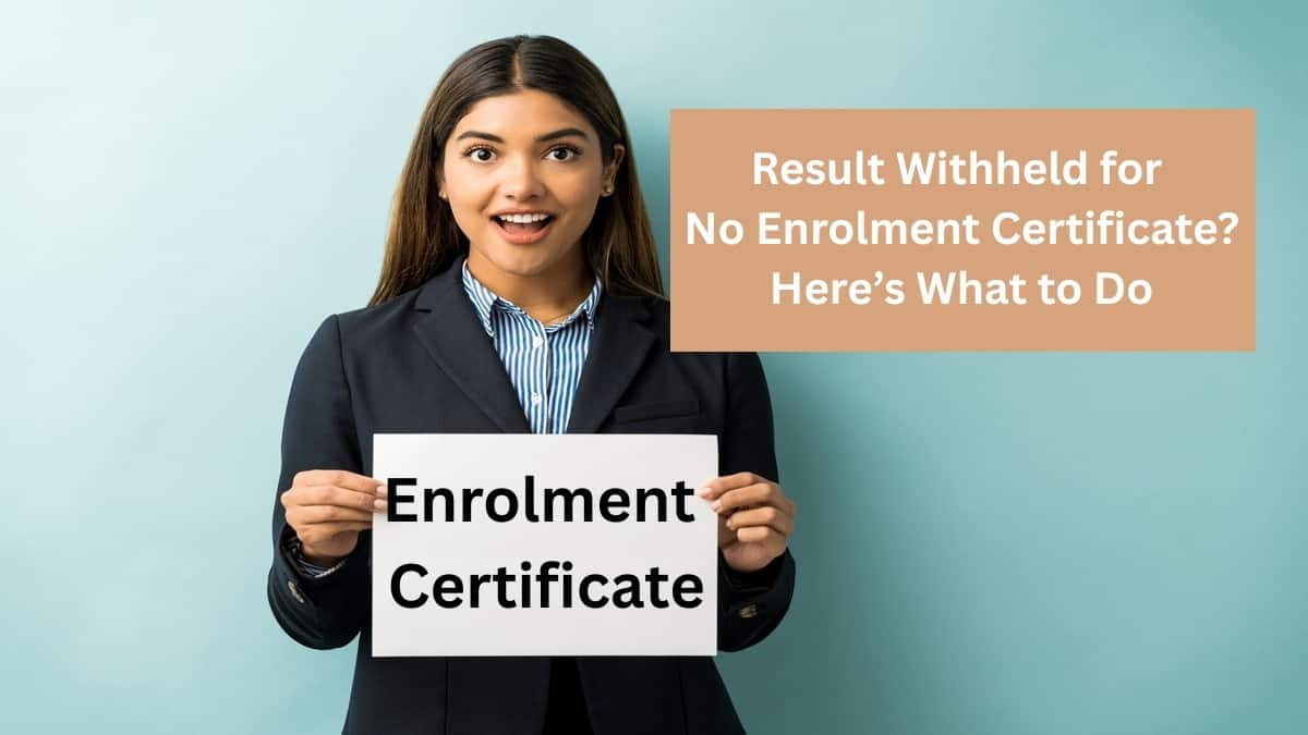 AIBE 19 Result Withheld Due to No Enrolment Certificate? Here’s How to ...