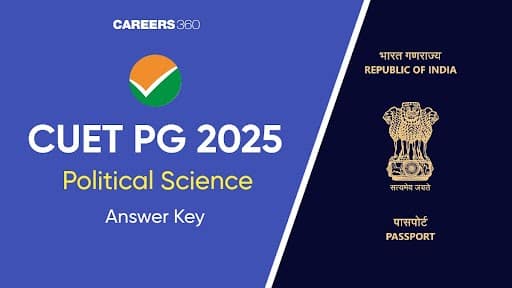 CUET PG Political Science Answer Key 2025: Download Answer Key PDF Here