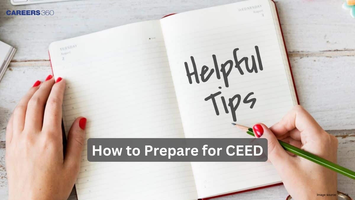 How to Prepare for CEED 2025: Check Tips & Strategy