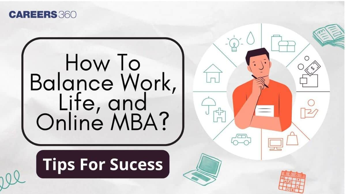 How To Balance Work, Life, and Online MBA? Tips For Success