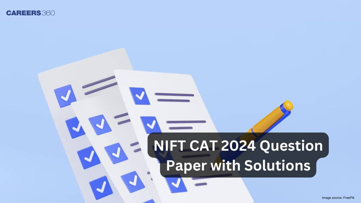 NIFT CAT 2024 Question Paper with Solutions - Check Here