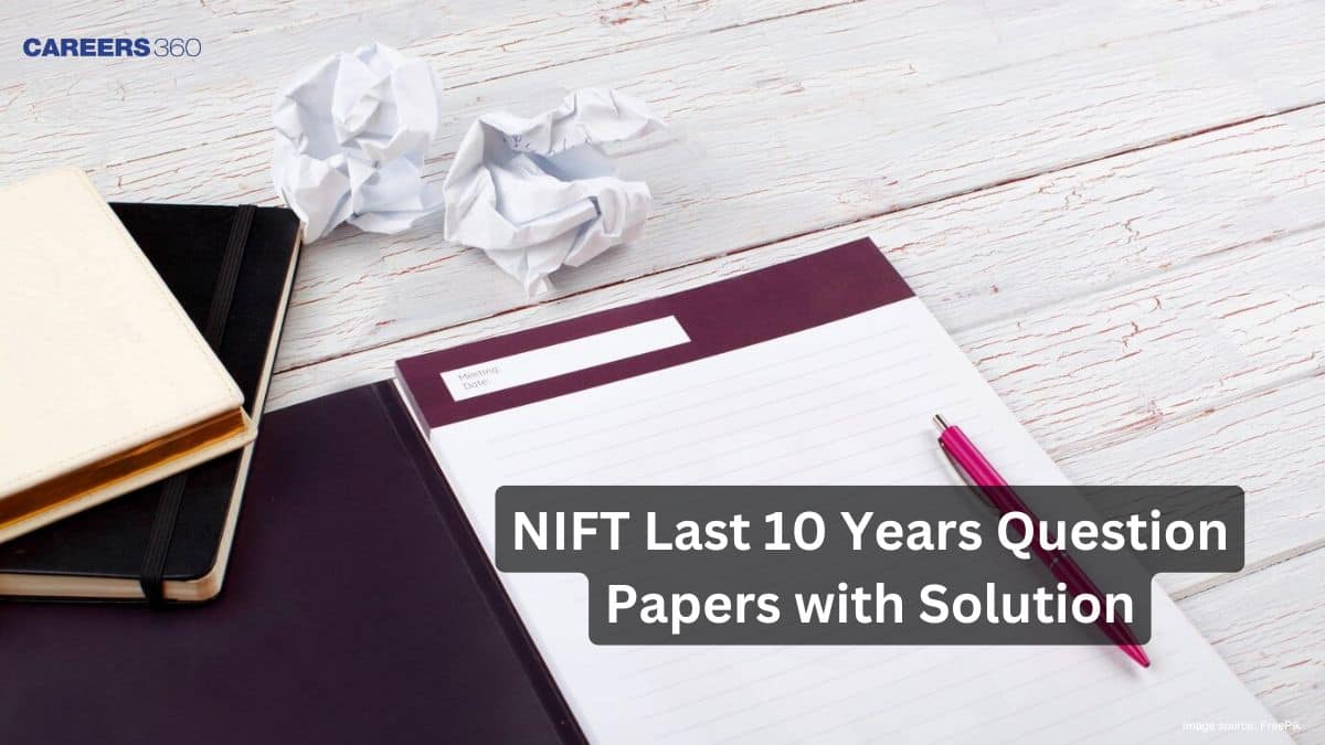 NIFT Last 10 Years Question Papers with Solution PDF Download Free