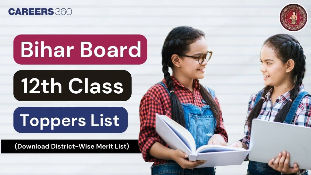 Bihar Board 12th Topper List 2025 Out, Check District-Wise Merit List Here