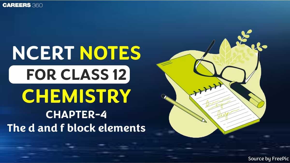 NCERT Class 12 Chemistry Chapter 8 Notes The d and f-Block Elements - Download PDF