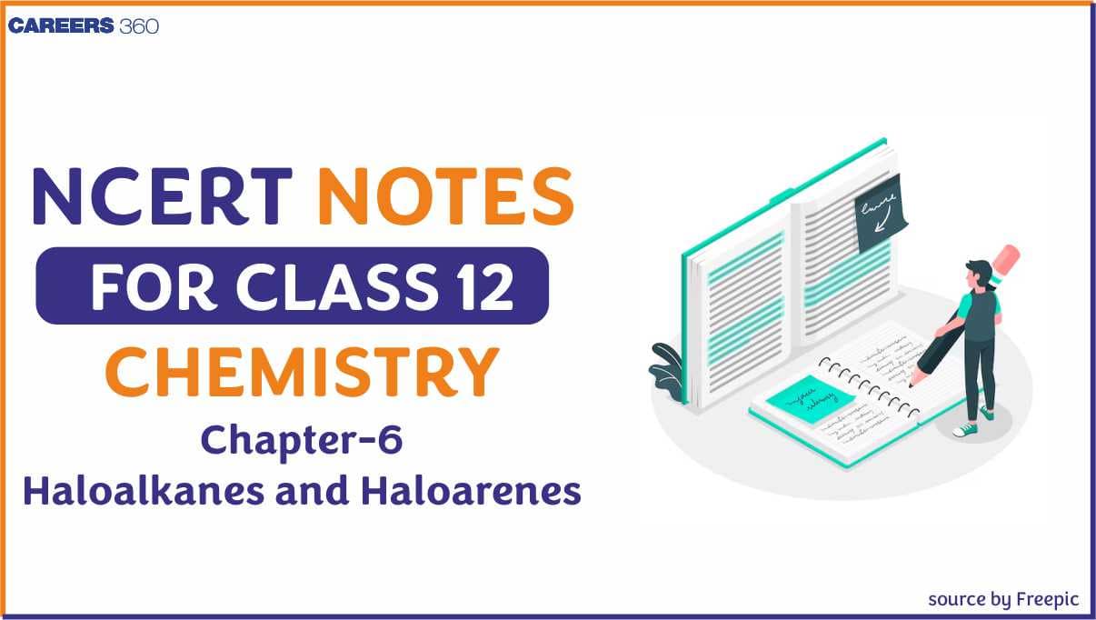 NCERT Class 12 Chemistry Chapter 10 Notes Haloalkanes and Haloarenes - Download PDF