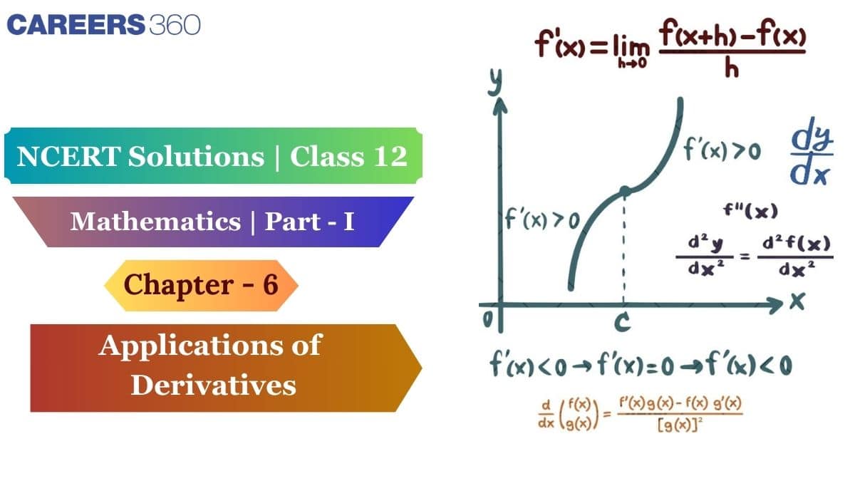 NCERT Solutions for Class 12 Maths Chapter 6 Application of Derivatives