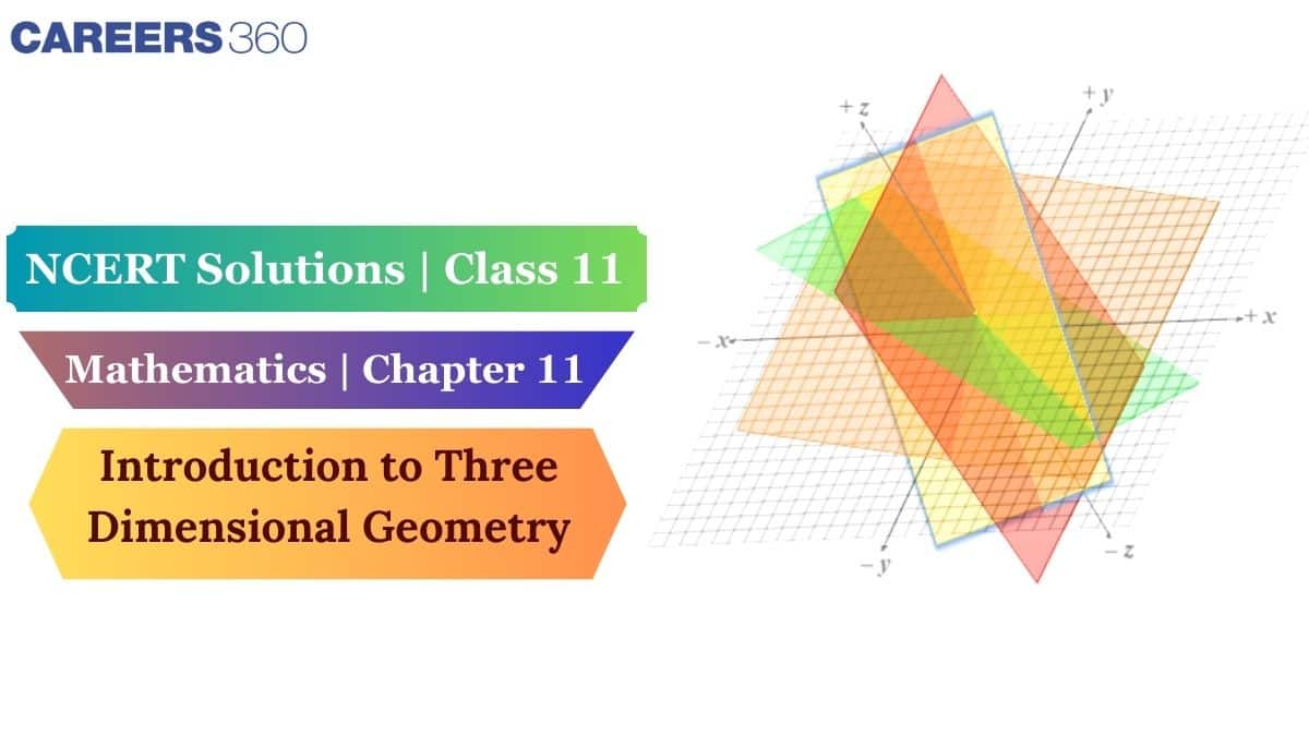 NCERT Solutions for Class 11 Maths Chapter 11 Introduction to Three Dimensional Geometry