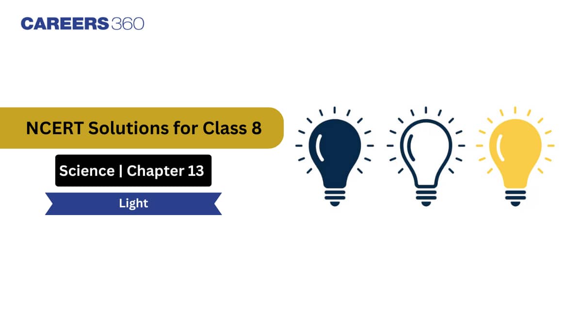 NCERT Solutions for Class 8 Science Chapter 13 Light