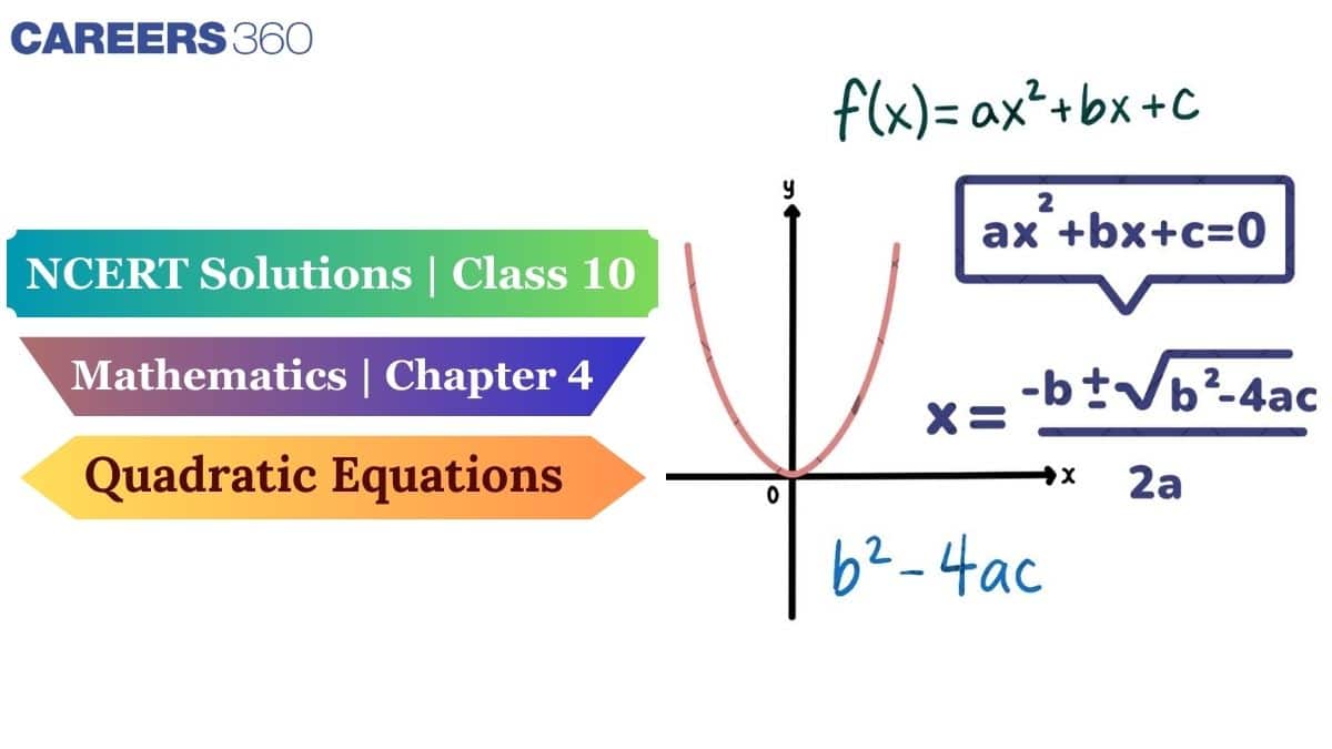 NCERT Solutions For Class 10 Maths Chapter 4 Quadratic Equations