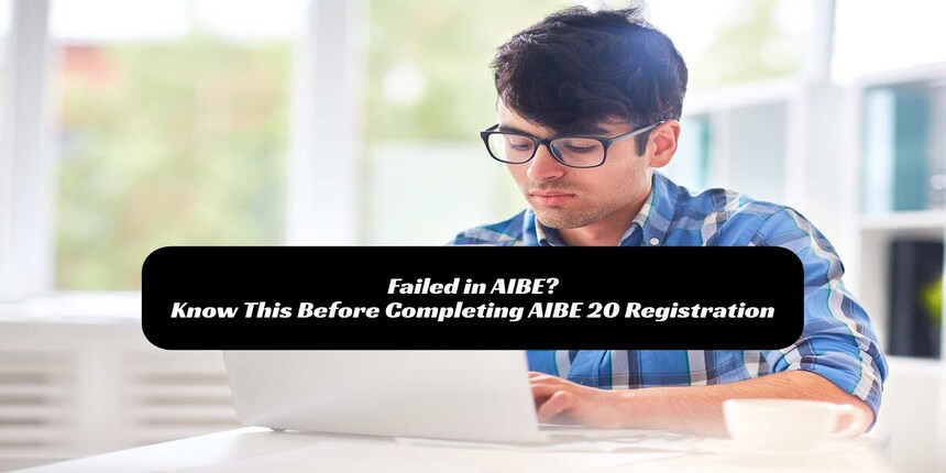 Failed in AIBE? All You Need to Know Before You Register for AIBE 20