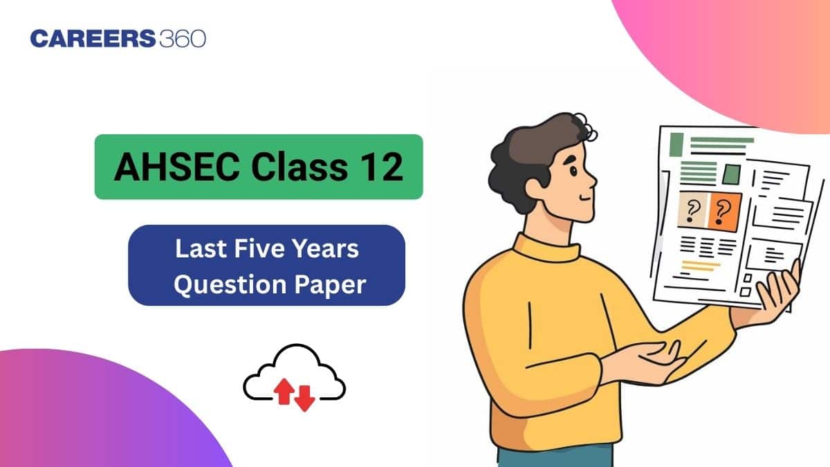Assam Class 12th Previous 5 Years Question Papers with Solution PDF