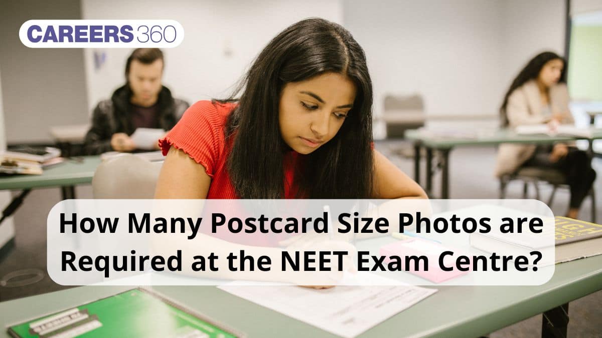 How Many Postcard Size Photos are Required at the NEET Exam Centre?