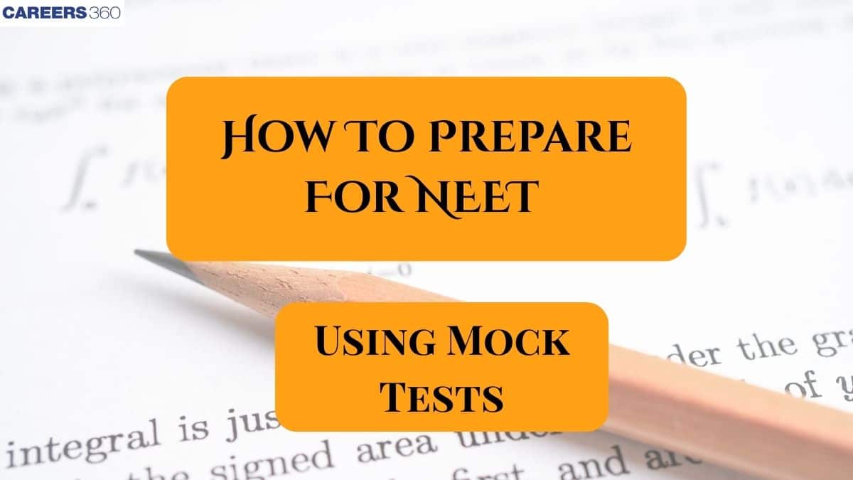 How to prepare for NEET 2025 using mock test - Expert and Topper Insights