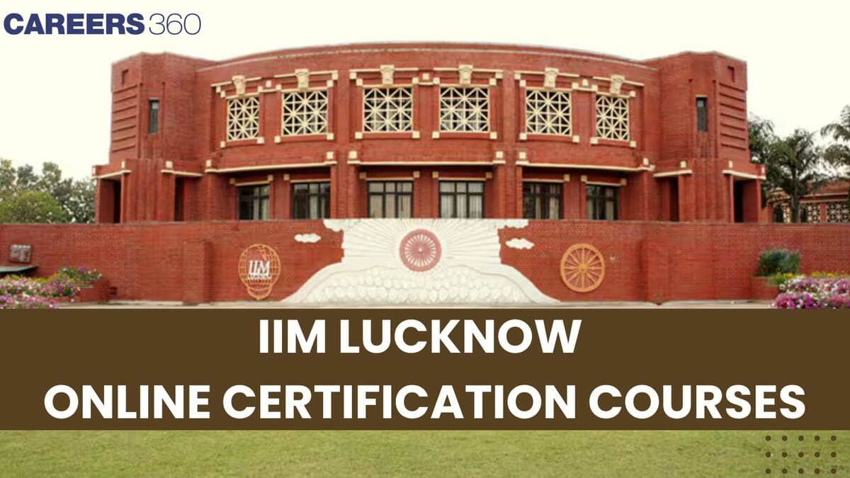 IIM Lucknow Online Courses 2025: Know all about Certification Programmes