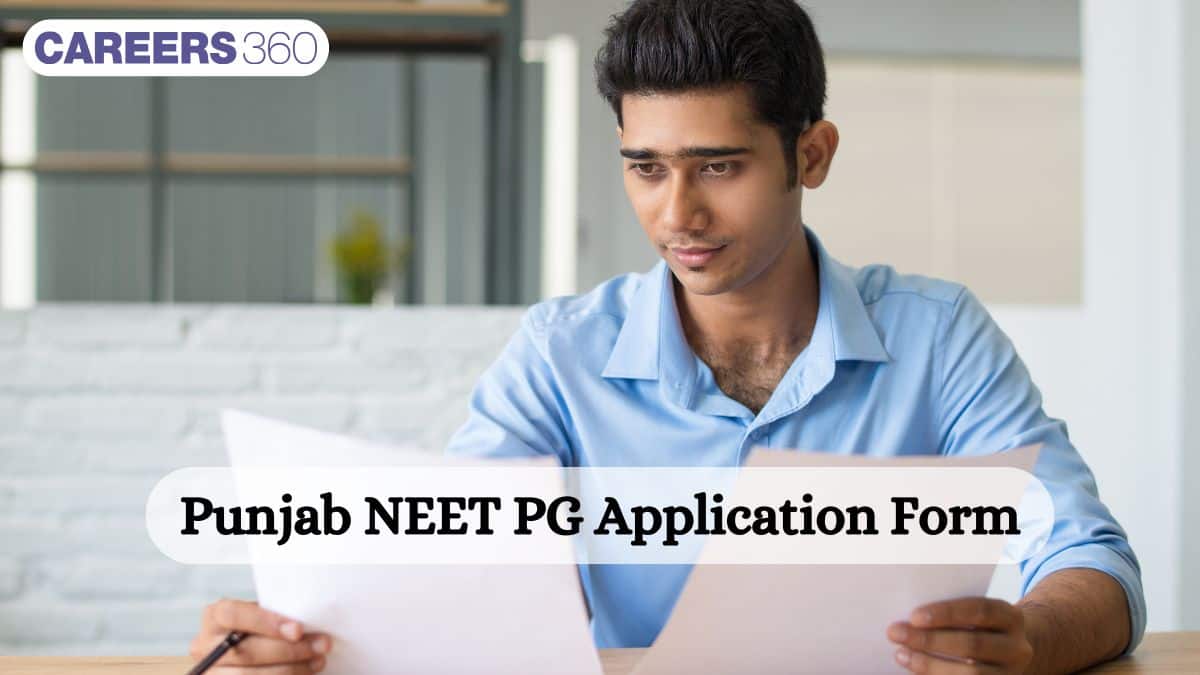 Punjab NEET PG Application Form 2025- Direct Link to Apply, Fees, Document Required