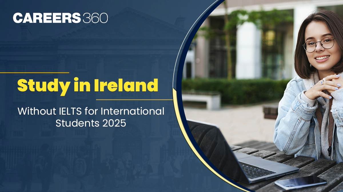 Study in Ireland Without IELTS for International Students 2025