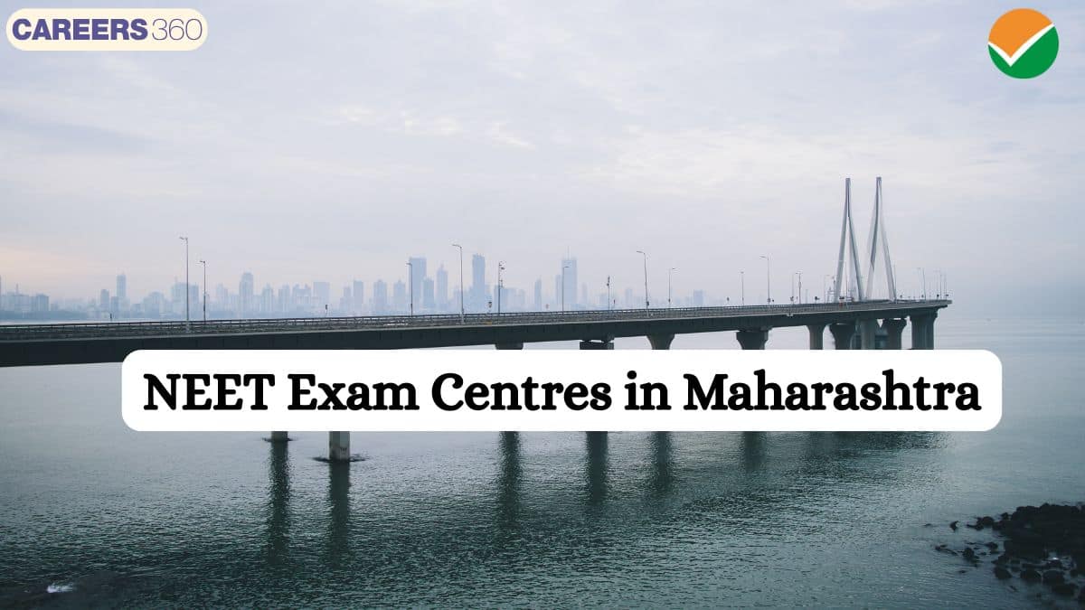 NEET 2025 Exam Centres in Maharashtra - Complete List