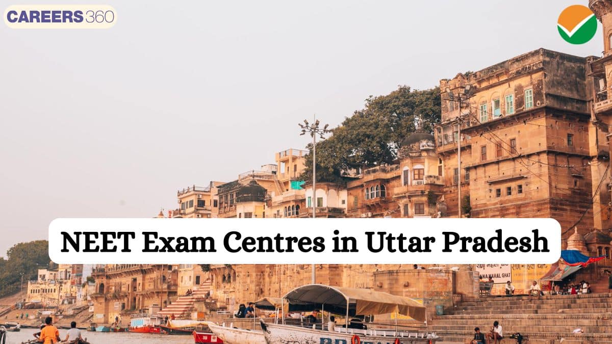 NEET 2025 exam centres in Uttar Pradesh - Centre name with Code
