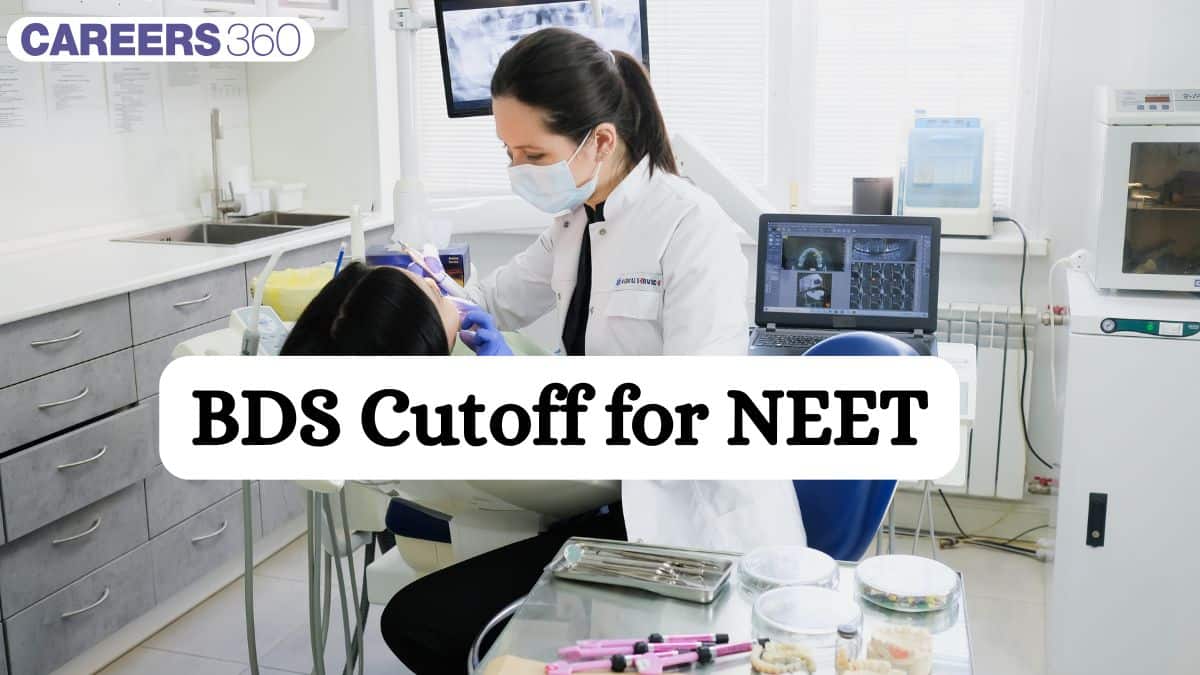 BDS Cut off For NEET 2025 - Cutoff For SC, OBC, ST, General