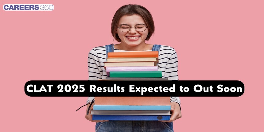 CLAT 2025 Results Expected to Out Soon; Supreme Court Stays Delhi HC Order to Revise CLAT 2025 Results