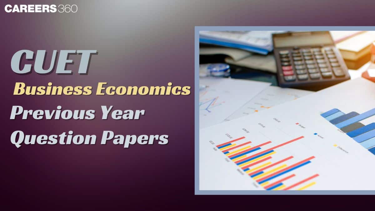 CUET Economics Business Question Paper 2025 PDF: Download Previous Year Question Papers